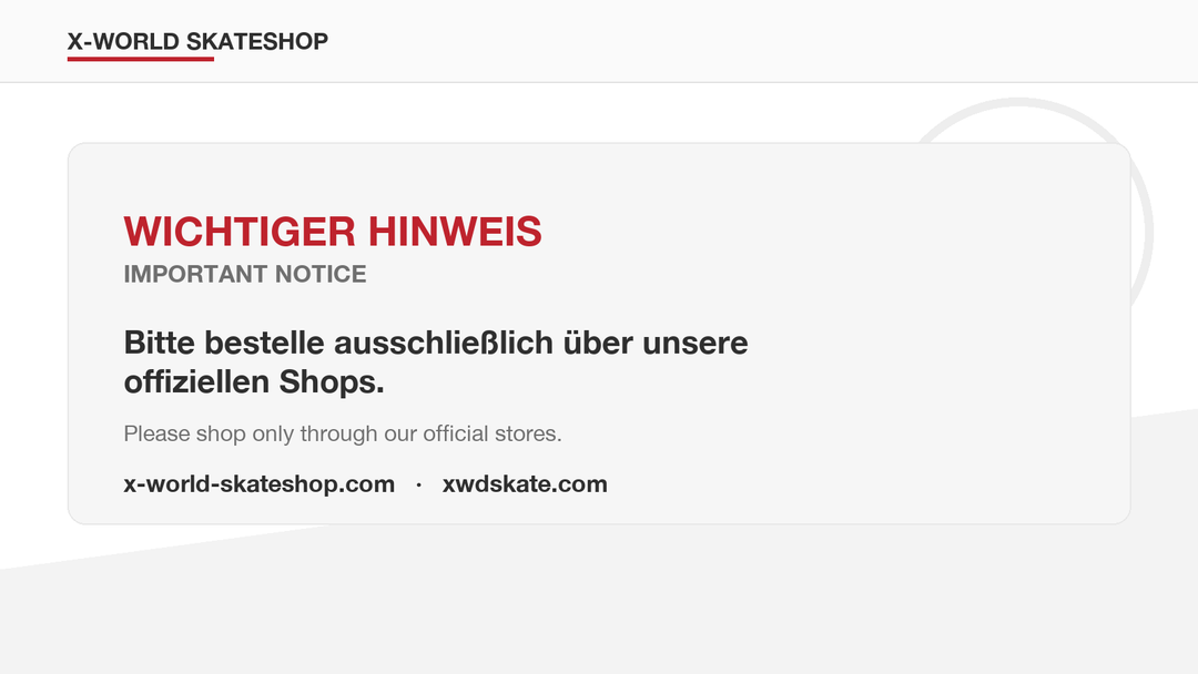 Wichtiger Hinweis: Offizielle X-World Skateshop Domains